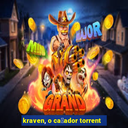 kraven, o ca莽ador torrent